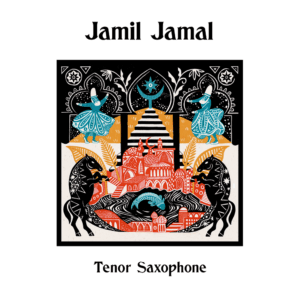 Jamil Jamal - Tenor Saxophone Lead