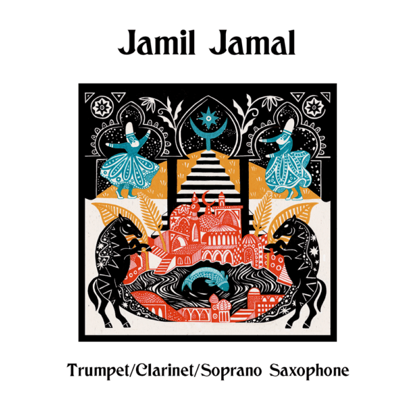 Jamil Jamal - Trumpet/Clarinet/Soprano Sax Lead