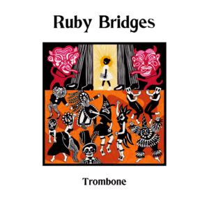 Ruby Bridges - Trombone Lead