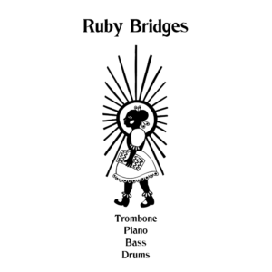 Ruby Bridges - Trombone Combo